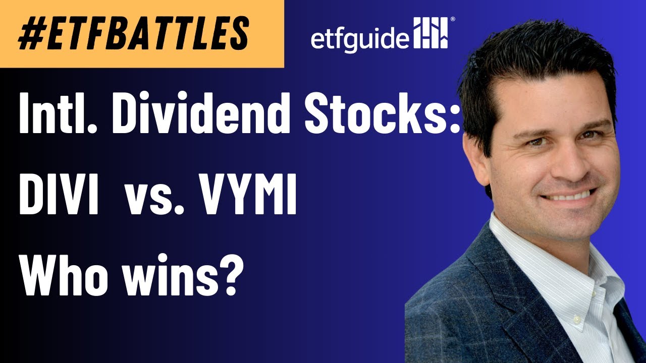 ETF Battle: DIVI vs. VYMI – International dividend stocks – Who wins?